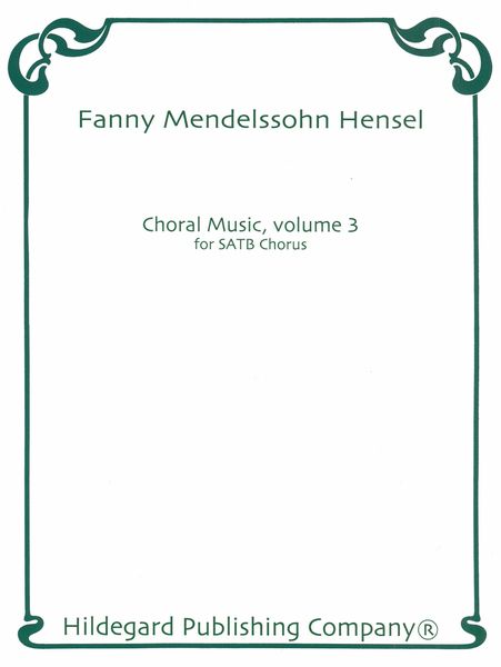 Choral Music, Vol. 3 : For Mixed Choir A Cappella.