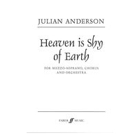Heaven Is Shy of Earth : For Mezzo-Soprano, Chorus and Orchestra (2006).