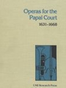 Operas For The Papal Court, 1631-1668.
