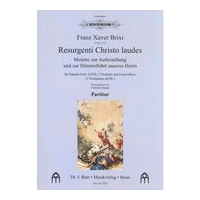 Resurgenti Christo Laudes : Motette Zur Auferstehung und Zur Himmelfahrt Unseres Herrn.