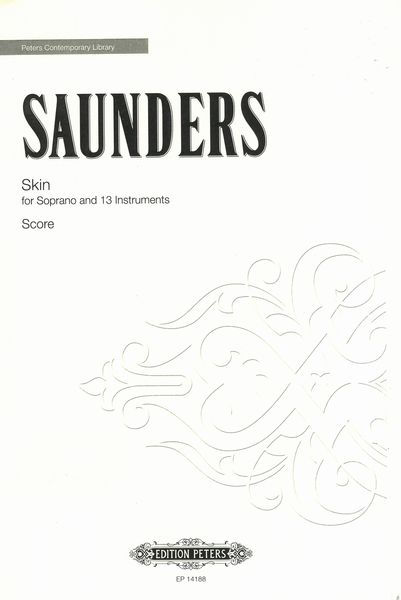 Skin : For Soprano and 13 Instruments (2016).