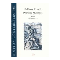 Primitiae Musicales, Band 1 : 12 Paduanen A 4 / Ed. Günter und Leonore von Zadow.