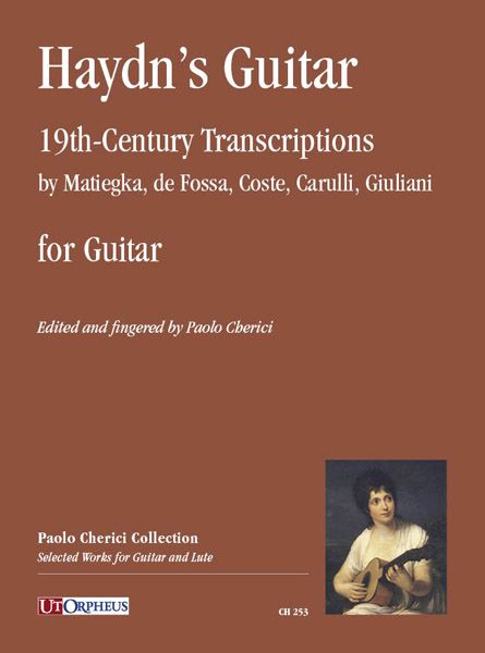 Haydn's Guitar : 19th-Century Transcriptions by Matiegka, De Fossa, Coste, Carulli, Giuliani.
