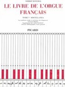 Livre De l'Orgue Français, Tome V : Miscellanea (1589-1789).