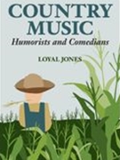 Country Music Humorists and Comedians.