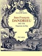 Jean-Francois Dandrieu, 1682-1783 : Organiste Du Roy.