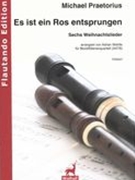 Es Ist Ein Ros Entsprungen - Sechs Weihnachtslieder : Für Blockflötenquartettt (AATB).