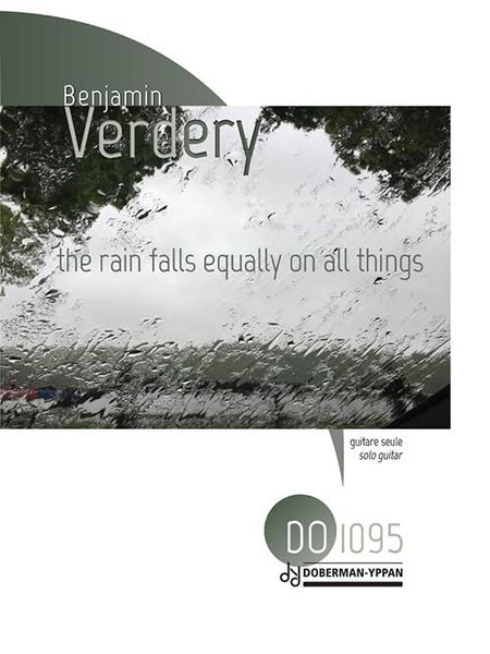 The Rain Falls Equally On All Things : For Solo Guitar.
