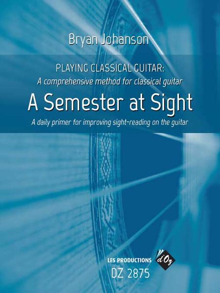 A Semester At Sight : A Daily Primer For Improving Sight-Reading On The Guitar.