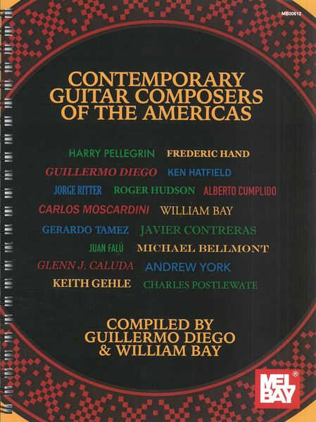 Contemporary Guitar Composers of The Americas / compiled by Guillermo Diego and William Bay.