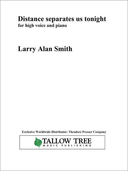 Distance Separates Us Tonight : For High Voice and Piano (2008).