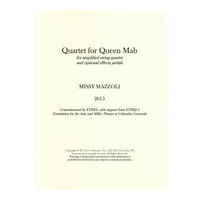 Quartet For Queen Mab : For Amplified String Quartet and Optional Effects Pedals (2015).