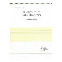 Bright Light - Dark Shadows : For Percussion Ensemble (2016).