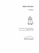Robin In The Rain : For SATB Chorus and Piano / edited by Björn Nilsson.