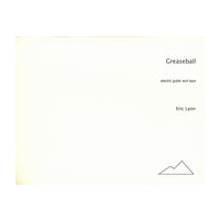 Greaseball : For Electric Guitar and Tape (1992).