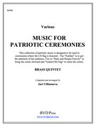 Music For Patriotic Ceremonies : For Brass Quintet / arr. by Jari Villanueva.
