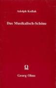 Musikalisch-Schoene, Das. Ein Beitrag Zur Aesthetik der Tonkunst.