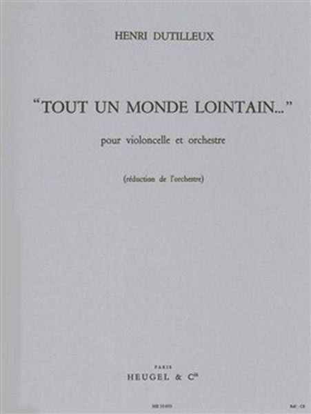 Tout Un Monde Lointain : For Cello and Orchestra - Piano reduction.
