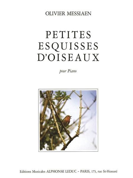 Petites Esquisses d'Oiseaux : For Piano.
