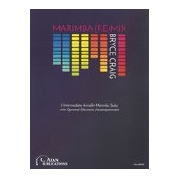 Marimba (Re)Mix : 5 Intermediate 4-Mallet Marimba Solos With Optional Electronic Accompaniment.