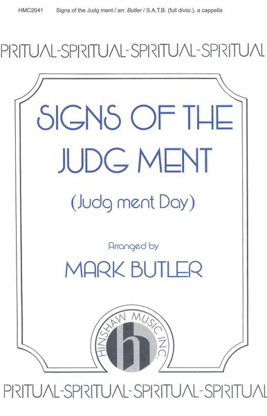 Signs of The Judg Ment (Judg Ment Day) : For SATB Chorus.