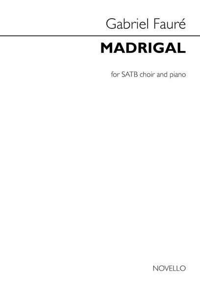 Madrigal : For SATB Choir and Piano.
