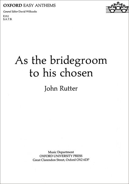 As The Bridegroom To His Chosen : For SATB and Organ, Or Harp and Strings.