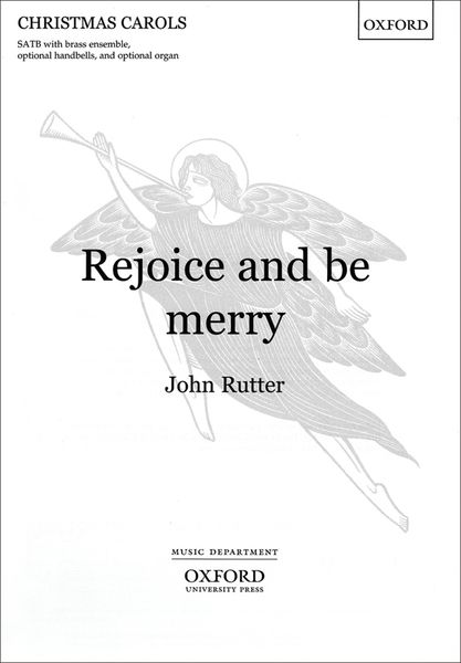 Rejoice and Be Merry : For SATB and Piano Or Brass, Timpani, Opt. Handbells and Opt. Organ.