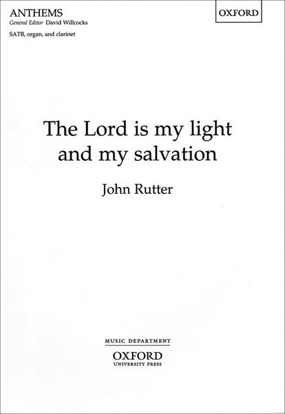 The Lord Is My Light and My Salvation : For SATB With Clarinet and Organ Or Clarinet, Harp, Strings.