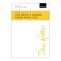 The Music's Always There With You : For SATB Divisi and Piano Or Chamber Orchestra.