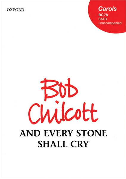 And Every Stone Shall Cry : For SATB Divisi A Cappella.