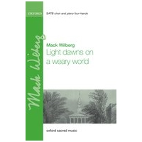 Light Dawns On A Weary World : For SATB and Piano Four-Hands Or Orchestra.
