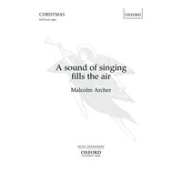 A Sound of Singing Fills The Air : For SATB and Organ.