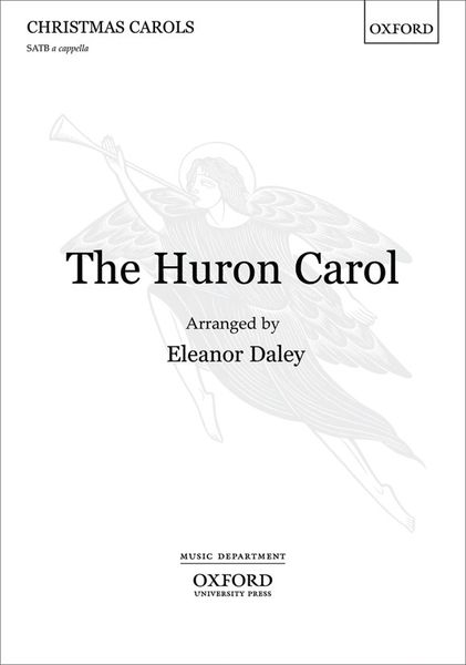 The Huron Carol : For SATB A Cappella.