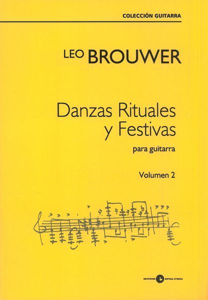 Danzas Rituales Y Festivas, Vol. 2 : Para Guitarra.