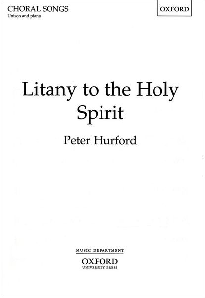 Litany To The Holy Spirit : For Unison Voices and Piano.