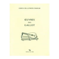 Oeuvres Des Gallot / Édition Et Transcription Par Monique Rollin.