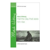 Hail The Day That Sees Him Rise (Praise The Lord! His Glories Show) : SATB / arr. Mack Wilberg.