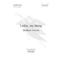 Lullay, My Liking : For SATB A Cappella.