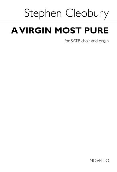 Virgin Most Pure : For SATB Choir and Organ.