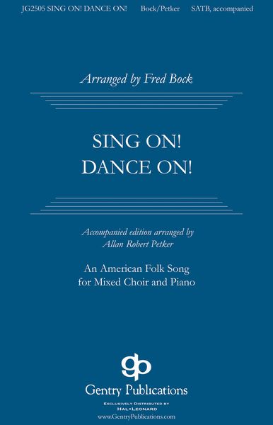 Sing On, Dance On : For SATB and Piano / arr. Fred Bock.
