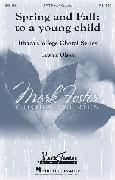 Spring and Fall: To A Young Child : For SATB A Cappella.