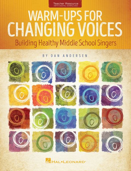 Warm-Ups For Changing Voices: Building Healthy Middle School Singers.