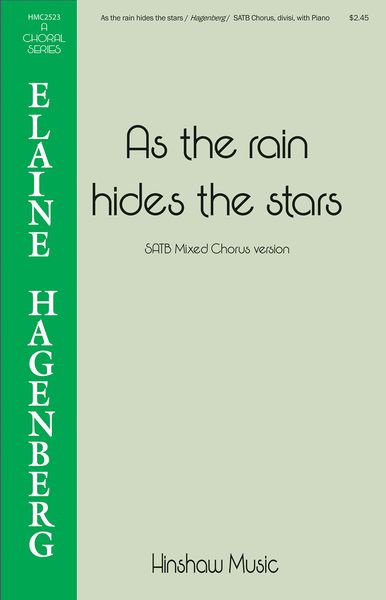 As The Rain Hides The Stars : For SATB Divisi and Piano.