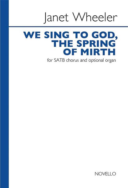 We Sing To God, The Spring of Mirth : For SATB and Organ.