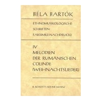 Ethnomusikologische Schriften Faksimile-Nachdrucke IV : Melodien der Rumanischen Colinde.