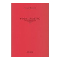 D'ogne Luce Muto : Per Coro O Quartetto Vocale Con Strumenti (2008).
