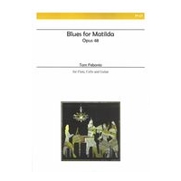 Blues For Matilda, Op. 48 : For Flute, Cello and Guitar.