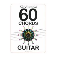 The Essential 60 Chords For Guitar.