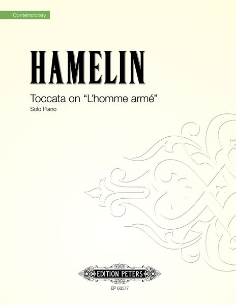 Toccata On l'Homme Armé : For Solo Piano (2016).